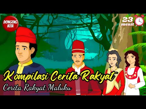 KOMPILASI CERITA RAKYAT 3in1 Dari Maluku ~ Cerita Rakyat | Dongeng Kita