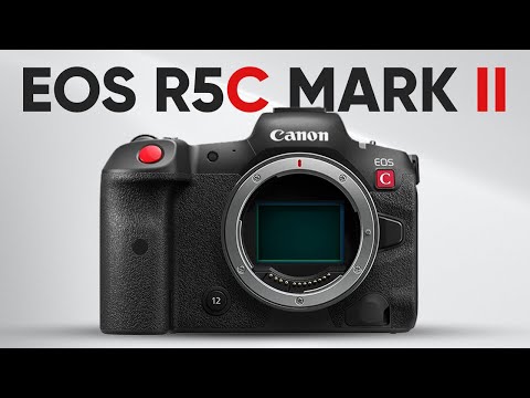 Canon EOS R5C Mark II - Canon's FINAL Cinema Camera?