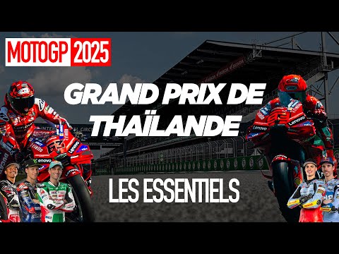 MOTOGP - GP DE THAÏLANDE 🇹🇭 : LES ESSENTIELS (ce qu'il faut savoir)