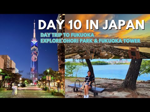 Day 10 in Japan Day trip to FUKUOKA from Osaka, Explore Omori Park & Go up to Fukuoka Tower.