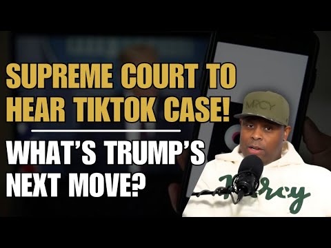 U.S. Supreme Court Agrees To Hear The TikTok Case. What's Trump's Next Move?