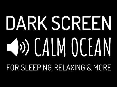 CALM OCEAN Sounds for Sleeping BLACK SCREEN | Relaxing Sleep Sounds DARK SCREEN | Calming Nature