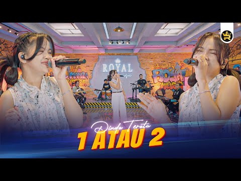 DINDA TERATU - 1 ATAU 2 ( Official Live Video Royal Music )