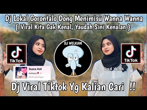 DJ LOKAL GORONTALO DONG MENIMISU WANNA WANNA || DJ VIRAL TIK TOK 2024 FYP  YANG KALIAN CARI !!