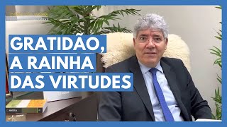 GRATIDÃO, A RAINHA DAS VIRTUDES - Hernandes Dias Lopes