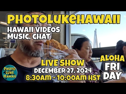 PhotoLukeHawaii LIVE December 27, 2024 Things to do in Honolulu Hawaii