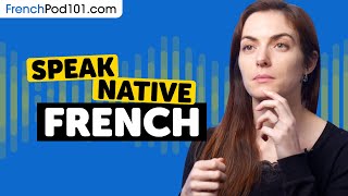 Speak Native French