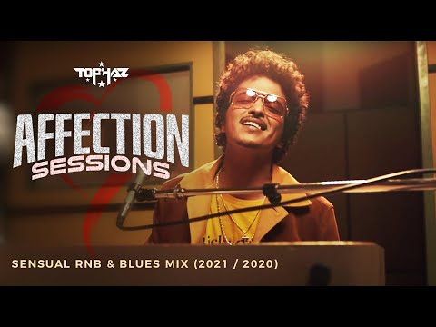 DJ TOPHAZ - AFFECTION SESSIONS (Best of 2021 / 2020 Sensual RnB Jams)