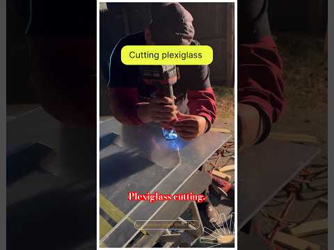 Plexiglass cutting