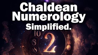 What is Chaldean Numerology? Simplified.