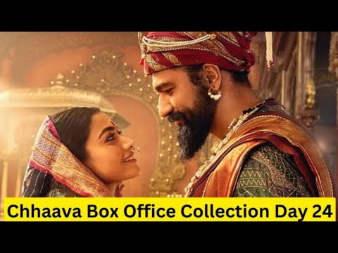 Chhaava Box Office collection, Vicky Kaushal, Rashmika Mandana, Chhava 24rd Day collection Worldwide