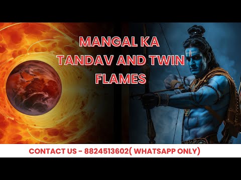 MANGAL KA TANDAV AND TWIN FLAMES 🔥