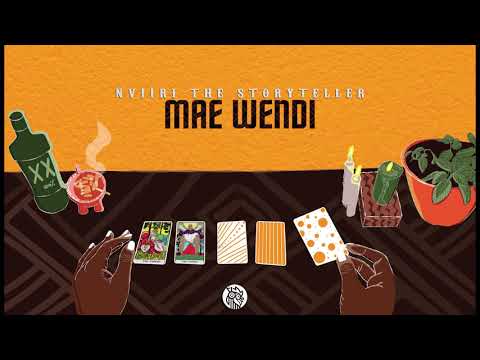 Nviiri the Storyteller - Mae Wendi (Official Audio) SMS [Skiza 5802168] to 811