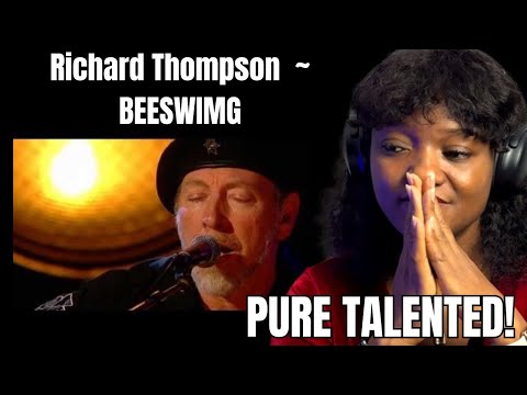 FIRST TIME HEARING | Richard Thompson - Beeswing | REACTION