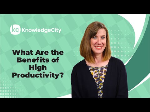 What Are the Benefits of High Productivity? | KnowledgeCity