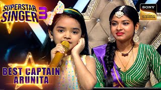 "Sawan Ka Mahina" पर Arunita की Team से Pihu ने मचाया धमाल |Superstar Singer 3 |Best Captain Arunita