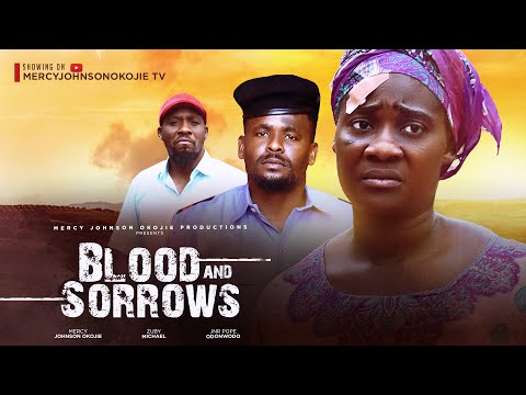 BLOOD AND SORROW {THE MOVIE}  {MERCY JOHNSON OKOJIE} 2023 LATEST NIGERIAN NOLLYWOOD MOVIES