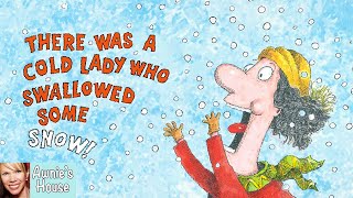 ❄️ THERE WAS A COLD LADY WHO SWALLOWED SOME SNOW A Favorite Funny Winter Story Kids Book Read Aloud