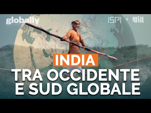 L'India e il suo equilibrismo tra Occidente e Sud Globale | Globally Focus: India Ep. 3