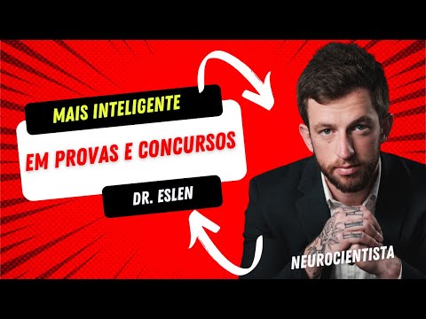 Desvendando Segredo: Ficar MAIS INTELIGENTE para Provas e Concursos Neurocientista Eslen Delanogare