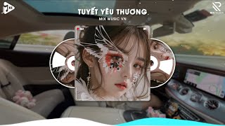 Tuyết Yêu Thương Remix - Từng Bông Tuyết Trắng Rơi Bên Thềm Remix Tiktok