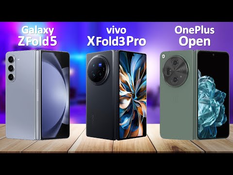 Vivo X Fold 3 Pro VS Samsung Galaxy Z Fold 5 VS OnePlus Open