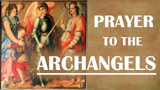 Prayer to the Archangels