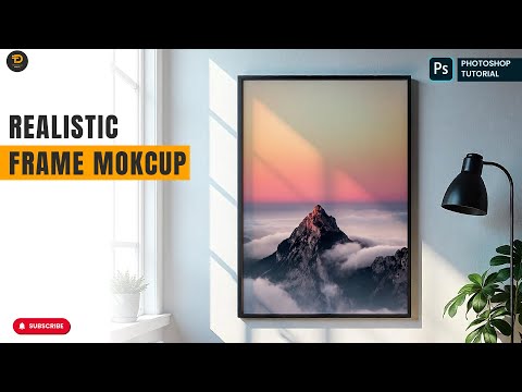 Design Realistic Frame Mockups in Photoshop: Complete Guide