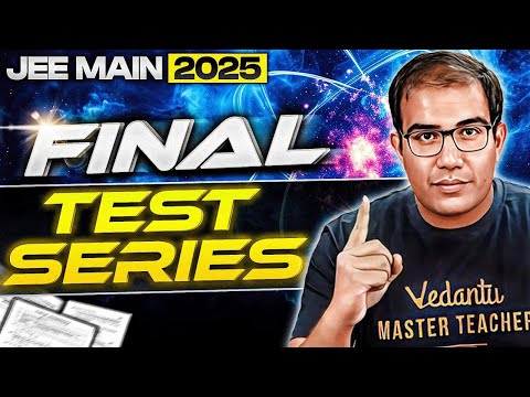 JEE 2025 | FINAL Test Series Which YOU NEED | Vinay Shur Sir