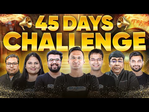 🚨 45 Days Challenge is BACK!! 🔥🔥 #ekagrataca #45daychallenge