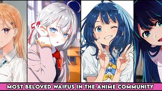 Most Beloved Waifus in the Anime Community