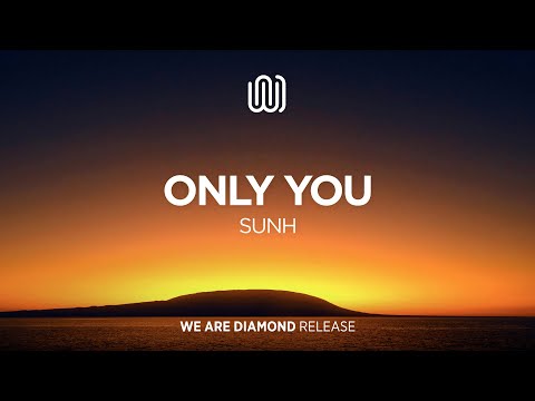 SUNH - Only You