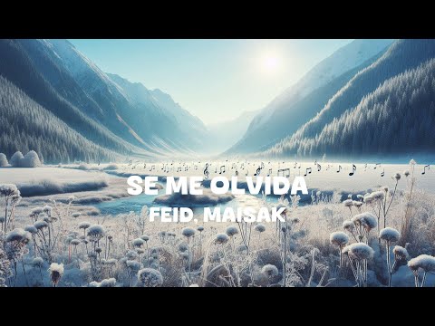 Feid, Maisak - SE ME OLVIDA (Lyrics)