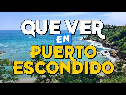 🧳️ TOP 10 Que Ver en Puerto Escondido ✈️ Guía Turística Que Hacer en Puerto Escondido