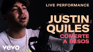 Justin Quiles - "Comerte a Besos" Live Performance | Vevo