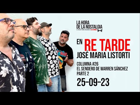 La Columna de LHDLN en "Re Tarde" con José María Listorti (25 de Septiembre del 2023)