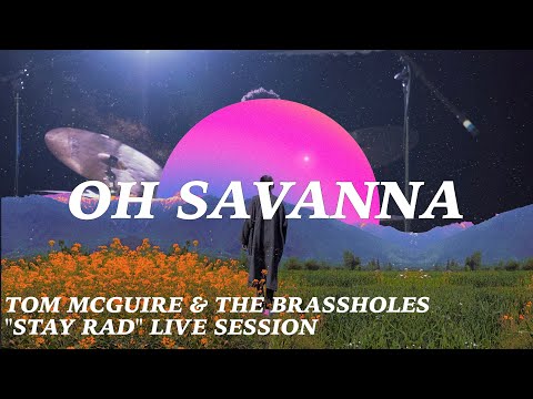 Tom McGuire & the Brassholes, "Stay Rad" Live sessions. #3- "Oh Savanna"