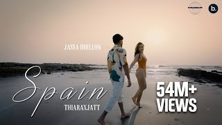 Spain (Official Video with Extended Version) | Jassa Dhillon | thiarajxtt | VIBIN