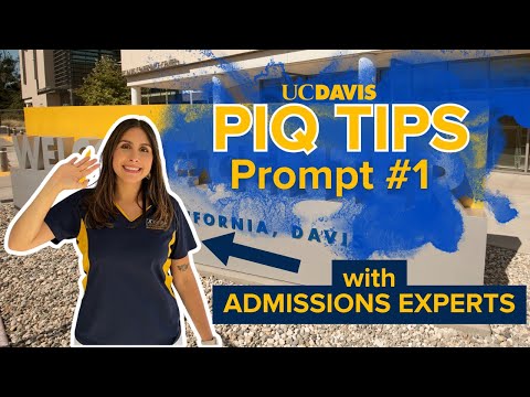 PIQ Tips with UC Davis Undergraduate Admissions: Prompt 1