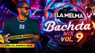 BACHATA MIX VOL 9 CLASICAS       #bachata  #djlamelma