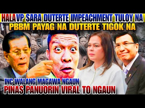 HALA VIRAL TO VP SARA DUTERTE TULOY NA ANG IMPEACHMENT PBBM NA BIGLA DITO JPE TUMOLONG NA