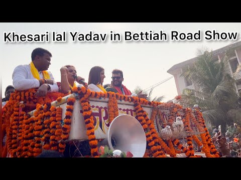 Khesari Lal Yadav Road show in Bettiah on Mayor election support for Rahul Kumar and Surbhi Ghai