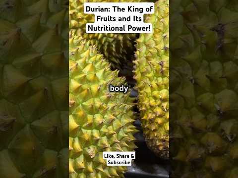 Durian: The King of Fruits and Its Nutritional Power! #superfood #fiberdiet #fitness #healthbooster