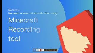 [MinecraftBE/add-on] MarkMake — Minecraft recording tool 2.1