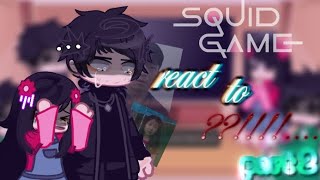 Squid game react to...?!!!||part ②|| guests: hwang in-ho/Ga-yeong || agitation ‼️✨