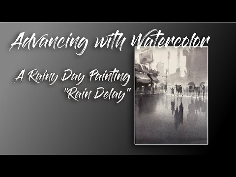 Advancing with Watercolor "Rain Delay" Edges