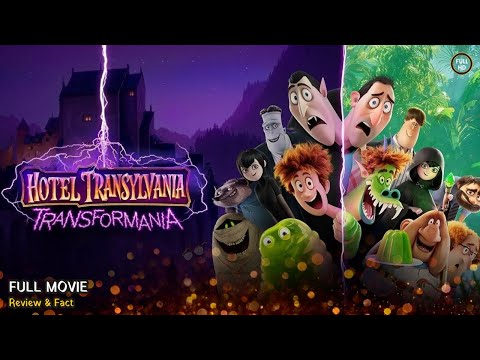 Hotel Transylvania Transformania Full Movie In English | Review & Facts