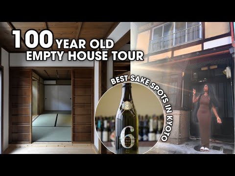 JAPAN HOUSE BUYING TIPS | 100 YEAR OLD KYO-MACHIYA EMPTY HOUSE TOUR+ Best sake Spots in Kyoto!