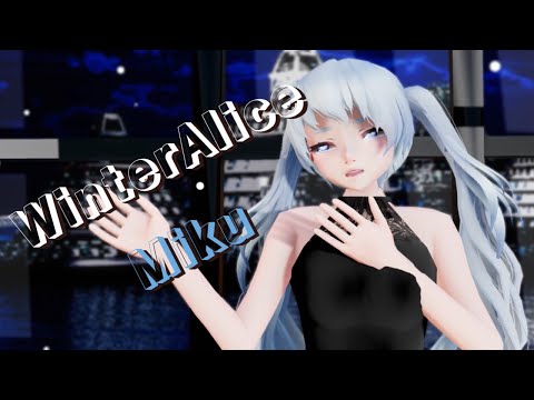 【MMD】WinterAlice Miku