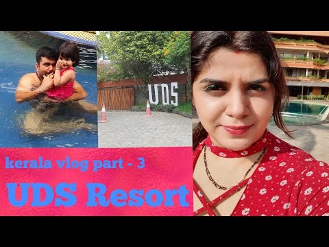 when we reached UDS Resort amazing place || kerala vlog part 3